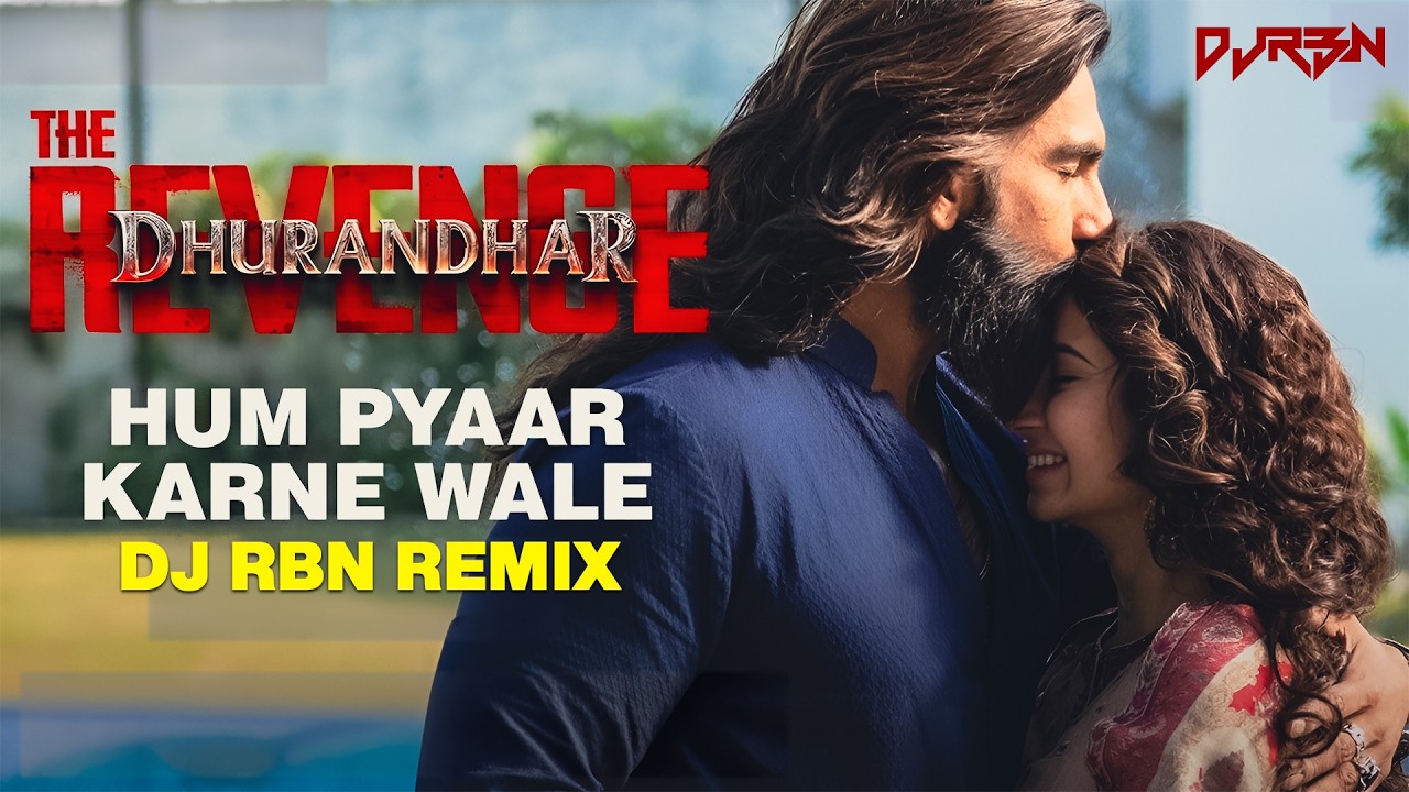 Hum Pyaar Karne Wale – Dhuandhar